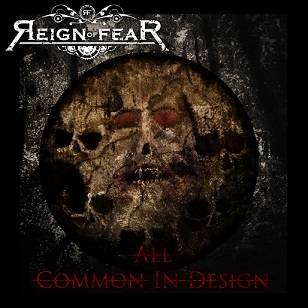 Reign Of Fear (USA) : All Common in Design